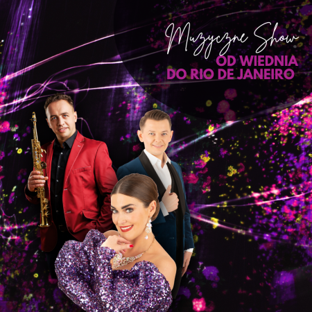 Muzyczne Show od Wiednia do Rio De Janeiro - koncert