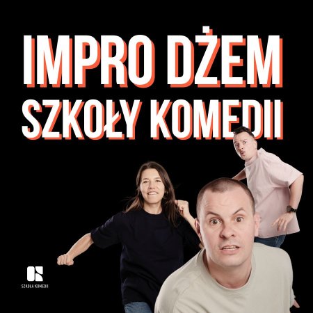 Impro Dżem Szkoły Komedii - spektakl
