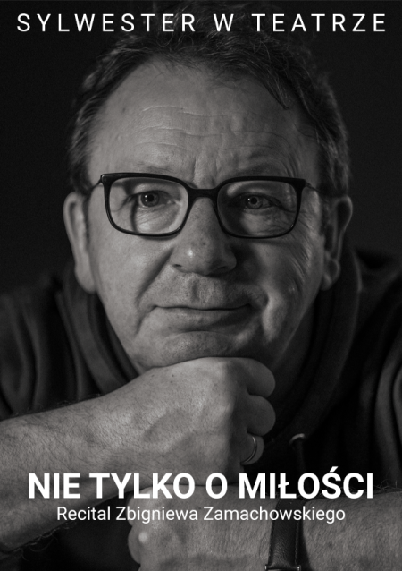 Recital &quot;Nie tylko o miłości&quot; Zbigniew Zamachowski - koncert