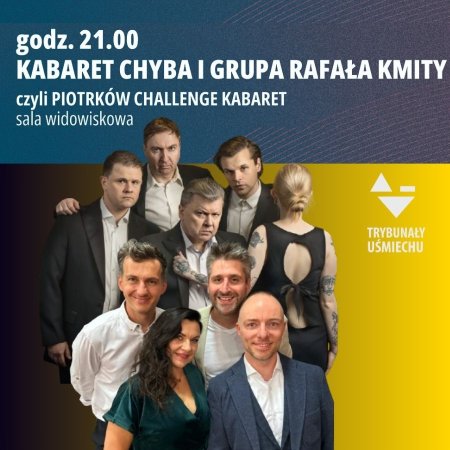 Trybunały Uśmiechu 2025 - Kabaret Chyba i Grupa Rafała Kmity - festiwal