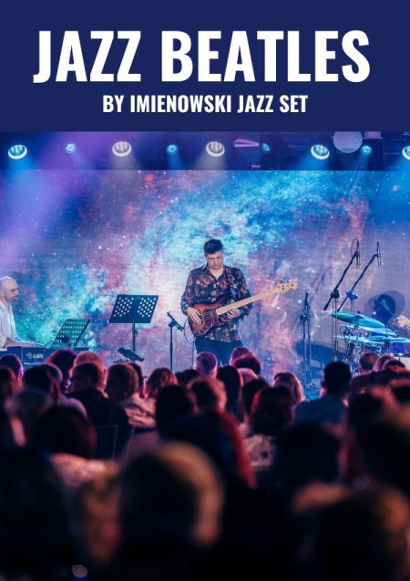 JAZZ BEATLES by Imienowski Jazz Set - koncert