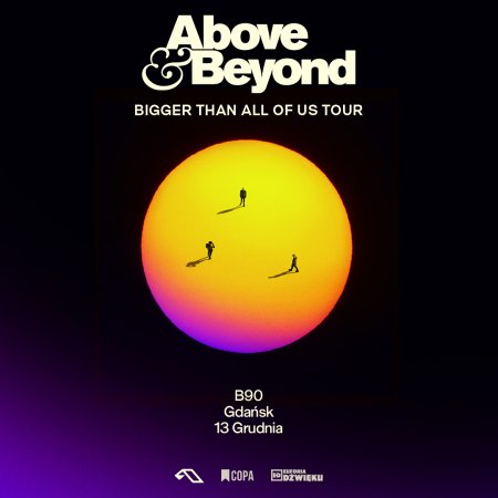 Above &amp; Beyond - Bigger Than All Of Us Tour - koncert