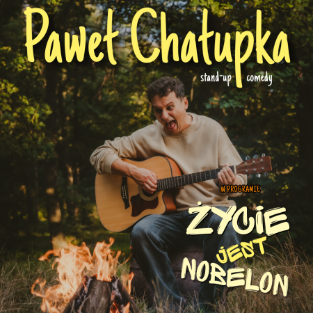 Paweł Chałupka - nowy program: Życie jest nobelon - stand-up