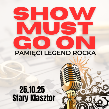 Show must go on! - Pamięci legend rocka - koncert