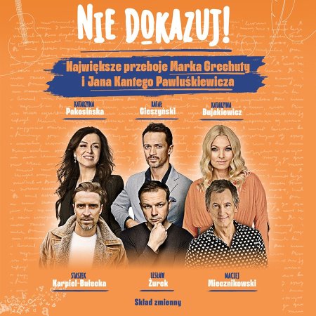 Nie dokazuj! Największe przeboje Marka Grechuty - koncert