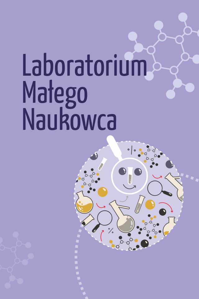 Laboratorium Małego Naukowca - warsztaty w ZAK Zamość