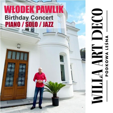 Włodek Pawlik - Birthday Concert: Piano/Solo/Jazz - koncert