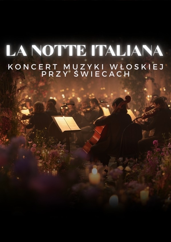 Koncerty przy świecach - La Notte Italiana: włoska noc przy świecach Warszawa