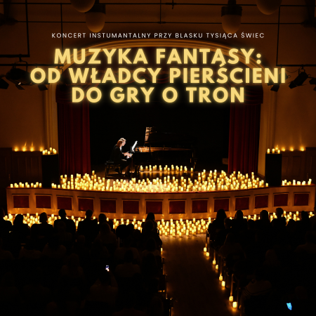 Koncert przy tysiącach świec: Muzyka Fantasy: od Władcy Pierścieni do Gry o Tron. - koncert