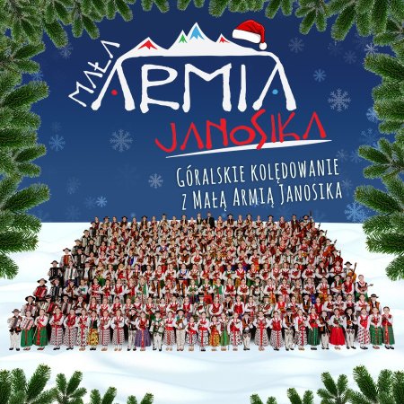 Mała Armia Janosika - Najpiękniejsze kolędy i pastorałki - koncert