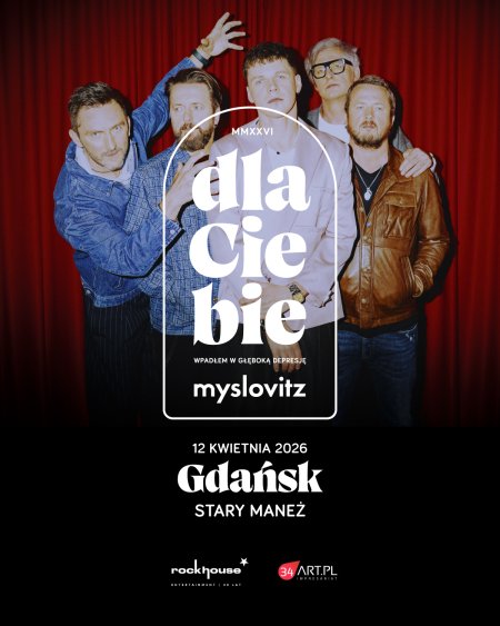 MYSLOVITZ &quot;DLA CIEBIE wpadłem w głęboką depresję MMXXVI&quot; - koncert