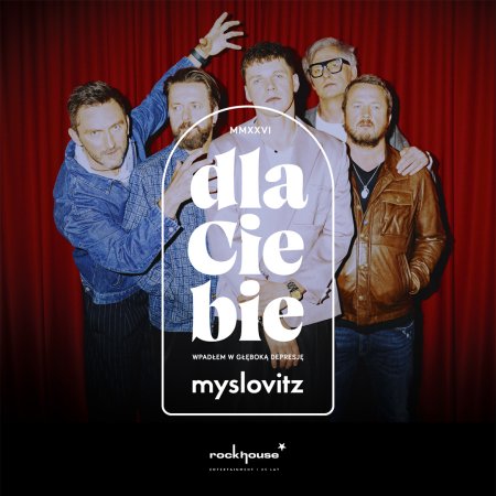 Myslovitz - &quot;DLA CIEBIE wpadłem w głęboką depresję MMXXVI&quot; - koncert