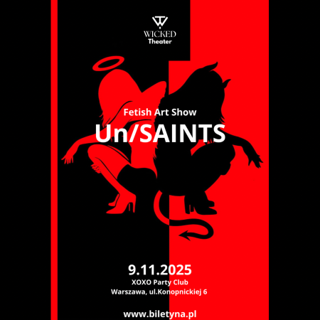 „UN/SAINTS”  fetyszowy show + wernisaż sztuki - kabaret