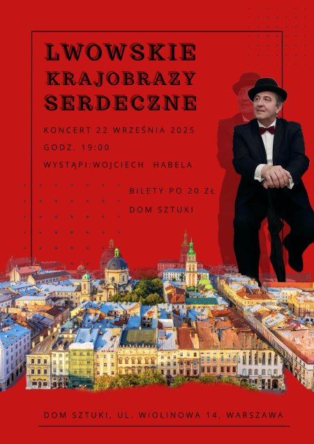 Lwowskie Krajobrazy Serdeczne: Koncert Wojciecha Habeli - koncert