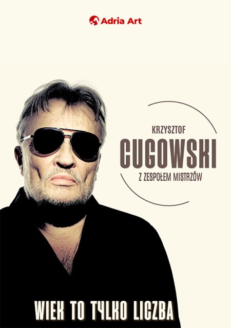 Krzysztof Cugowski - Wiek to tylko liczba - koncert