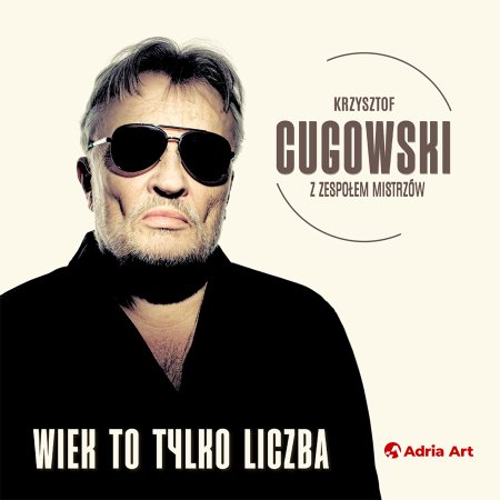 Krzysztof Cugowski - Wiek to tylko liczba - koncert