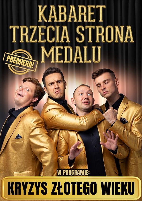 Kabaret Trzecia Strona Medalu - w nowym programie "Kryzys złotego wieku" Białobrzegi