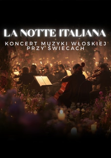 Koncert przy świecach – La Notte Italiana: włoska noc przy świecach - koncert