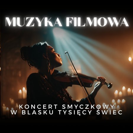 Koncert przy świecach - Muzyka filmowa - koncert