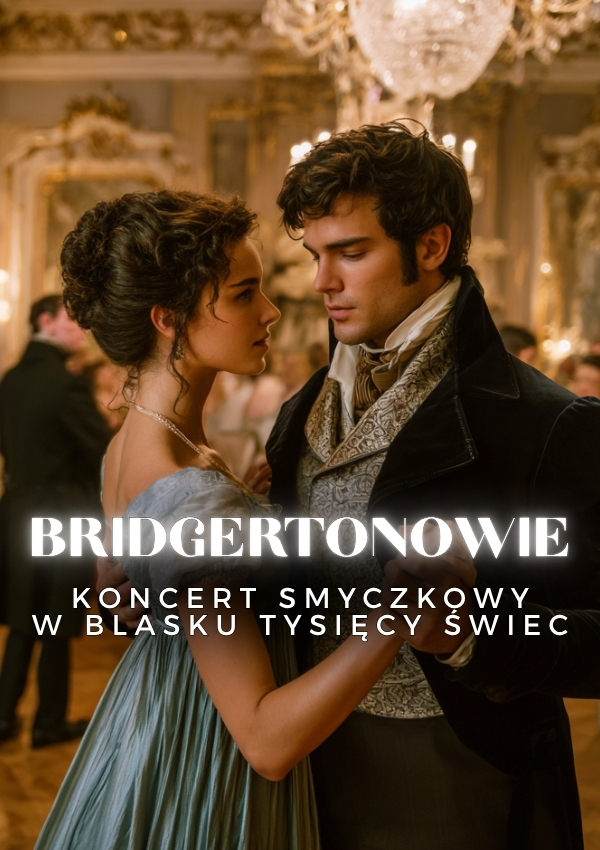 Everlight: Koncerty przy świecach - Muzyka z serialu "Bridgertonowie"  Warszawa