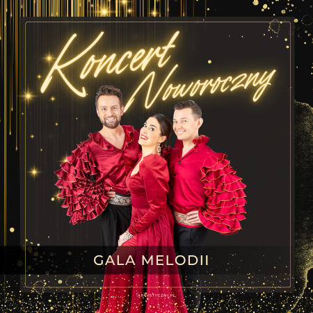 Koncert Noworoczny - Gala Melodii - koncert