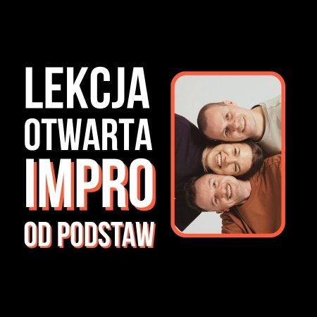 Lekcja otwarta - Wstęp do improwizacji - spektakl