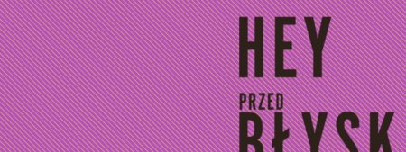 HEY przedBŁYSK - koncert