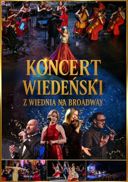 Koncert Wiedeński - Noworoczna Gala 2026 - z Wiednia na Broadway! - koncert