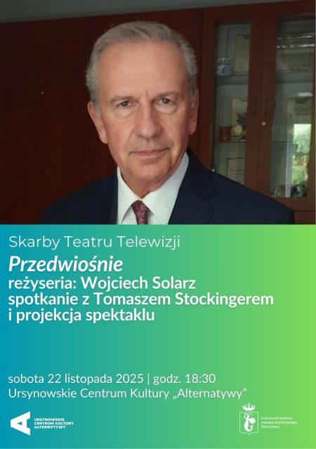 Skarby Teatru Telewizji | „Przedwiośnie” | reżyseria: Wojciech Solarz | spotkanie z Tomaszem Stockingerem i projekcja spektaklu - inne