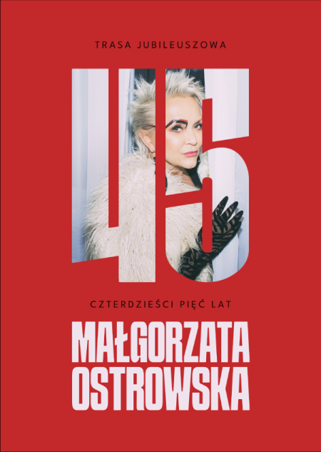 Małgorzata Ostrowska - 45 lat: koncert jubileuszowy - koncert