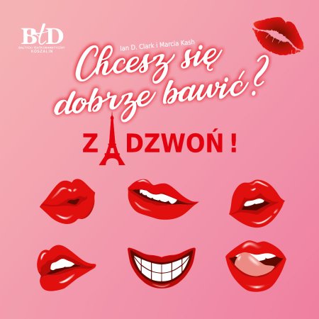 Chcesz się dobrze zabawić? Zadzwoń! - spektakl