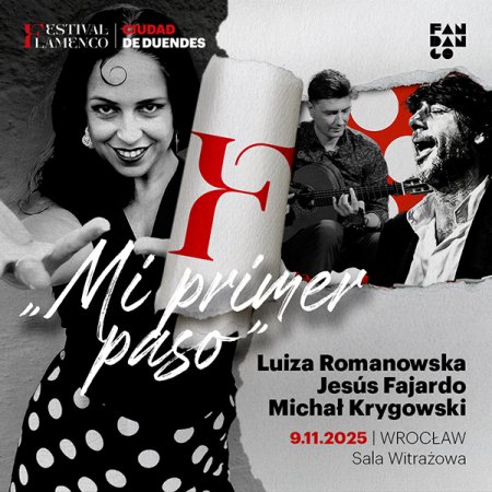 „Mi primer paso” – Luiza Romanowska / Jesús Fajardo / Michał Krygowski - koncert