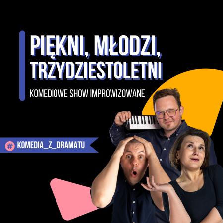 Piękni, młodzi, trzydziestoletni - spektakl