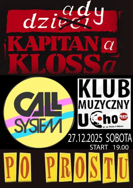 Po Prostu, Call System, Dziady Kapitana Klosa - koncert