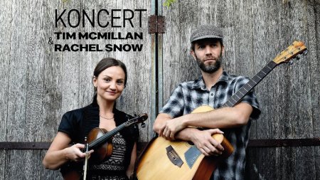Tim McMillan & Rachel Snow - koncert