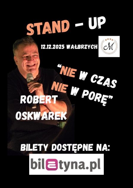 Robert Oskwarek - nie w czas, nie w porę - stand-up