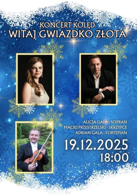Koncert Kolęd &quot;Witaj gwiazdko złota&quot; - koncert