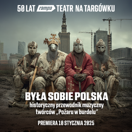 Teatr Rampa: Była sobie Polska - koncert