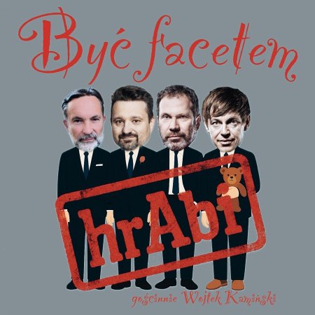 Kabaret hrAbi &amp; Wojtek Kamiński - Być facetem - kabaret