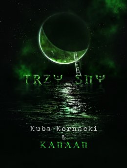 Kuba Kornacki&Kanaan: "Trzy Sny" - koncert