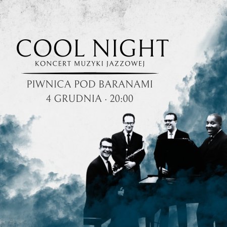 ”Cool Night” powraca do Piwnicy pod Baranami! - koncert