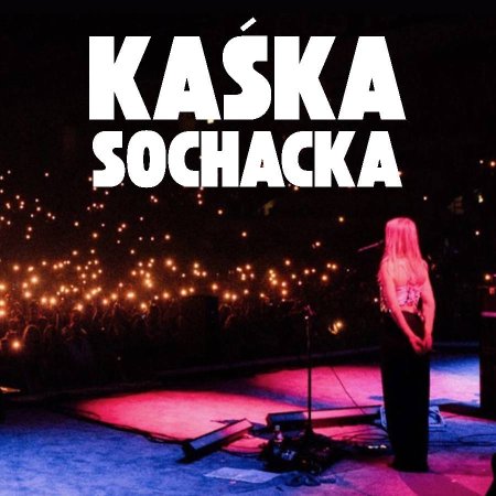 Kaśka Sochacka - koncert