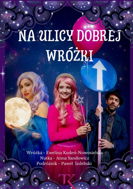 &quot;Na ulicy dobrej wrózki&quot; Teatr Kultura - dla dzieci