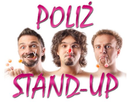 POLIŻ Stand-up Mariusz Kałamaga &amp; Robert Korólczyk &amp; Marcin Zbigniew Wojciech - stand-up