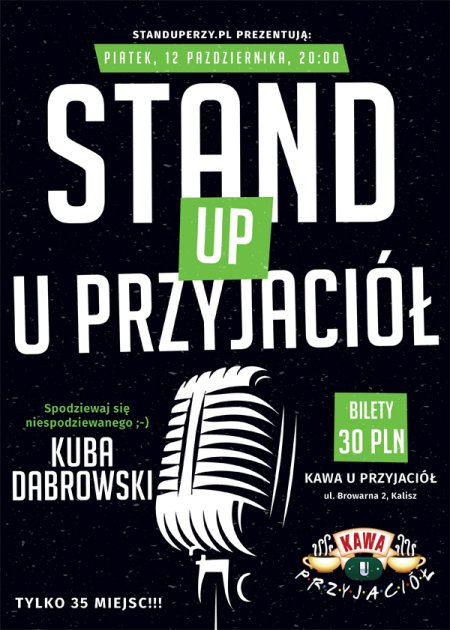 Stand-up Kalisz u Przyjaciół: Kuba Dąbrowski (kameralnie: tylko 35 miejsc) - stand-up