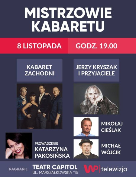 Mistrzowie Kabaretu - Katarzyna Pakosińska, Jerzy Kryszak, Kabaret Zachodni, Michał Wójcik, Mikołaj Cieślak - kabaret
