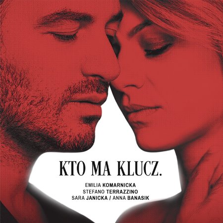 Kto ma Klucz. Emilia Komarnicka &amp; Stefano Terrazzino - Miłość w rytmie zmian - spektakl