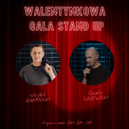 Walentynkowa Gala Stand Up: Wojtek Kamiński, Cezary Sadowski - stand-up