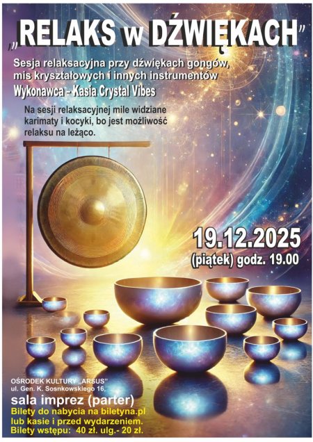 Relaks w Dźwiękach - sesja relaksacyjna przy dźwiękach Mis Kryształowych i Gongów.  Kasia CrystalVibes - koncert