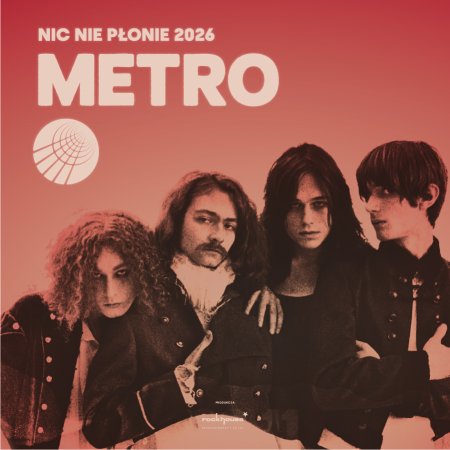 Metro - nic nie płonie 2026 - koncert